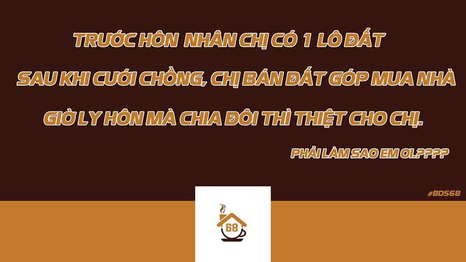 Tài sản dùng nguồn tiền trước hôn nhân – khi ly hôn chia như thế nào?